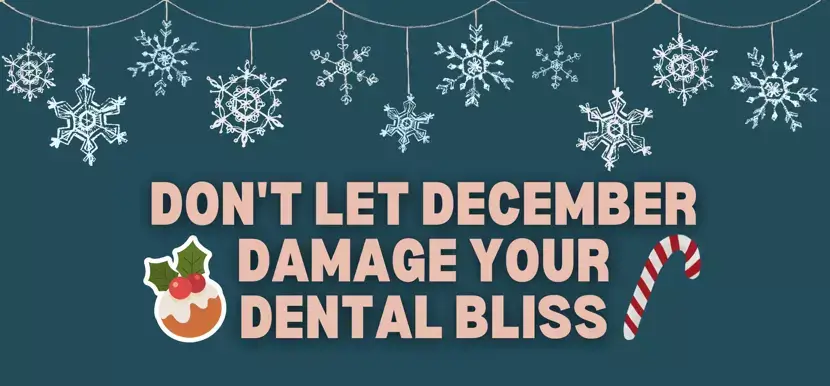 Dont-Let-December-Damage-your-Dental-Bliss