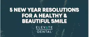 5-New-Year-Resolutions-for-a-Healthy-and-Beautiful-Smile