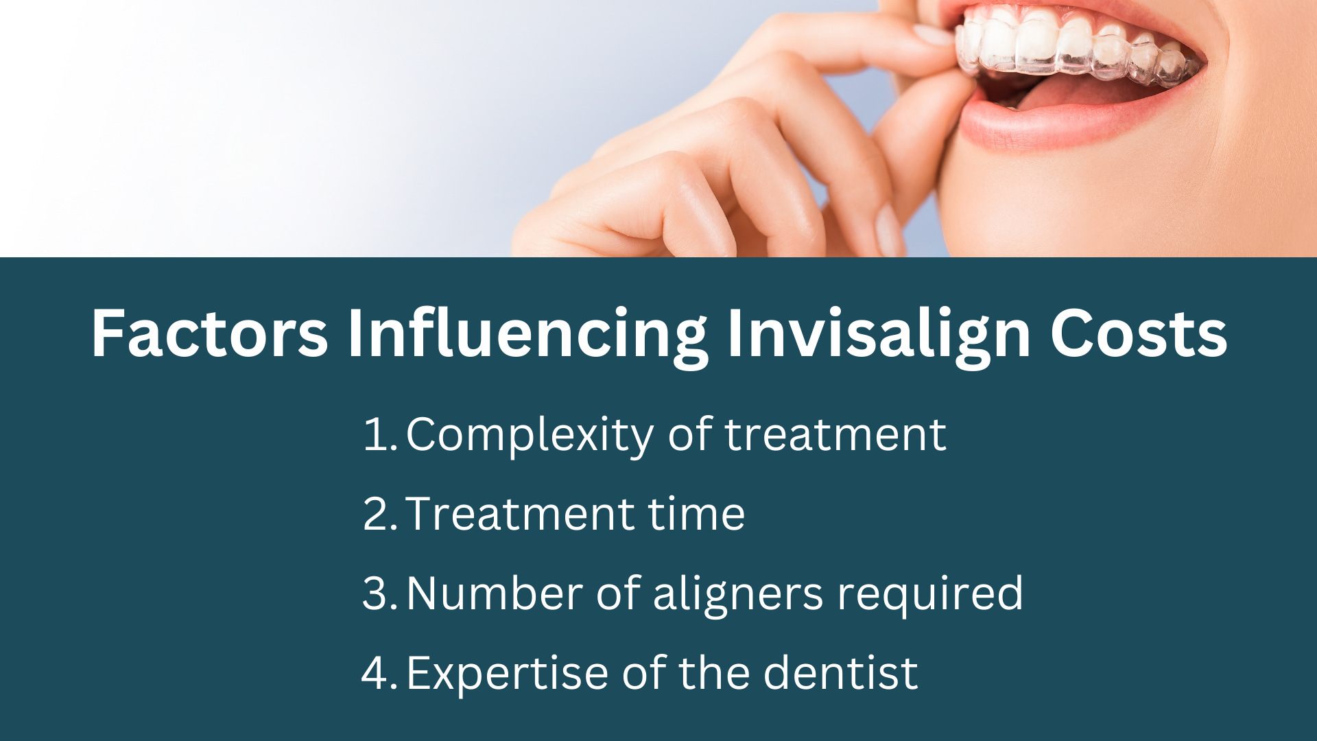 what factors impact the cost of invisalign? 